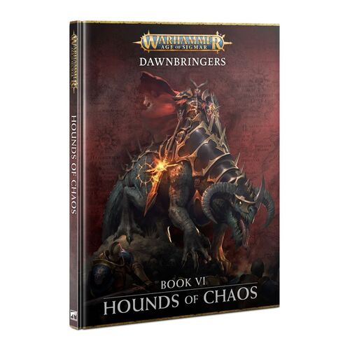 Dawnbringers: Book VI Hounds Of Chaos